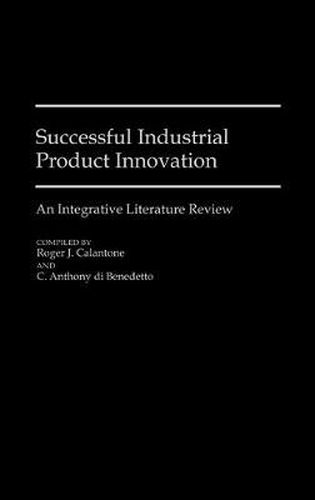 Cover image for Successful Industrial Product Innovation: An Integrative Literature Review