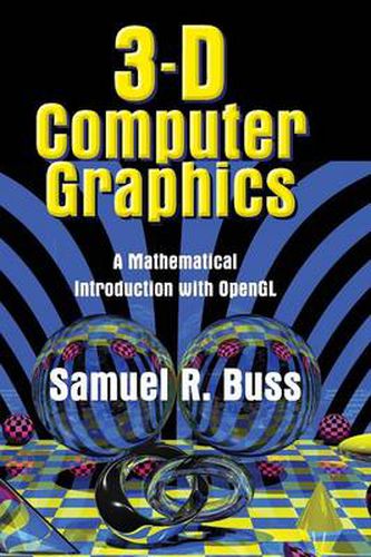 Cover image for 3D Computer Graphics: A Mathematical Introduction with OpenGL