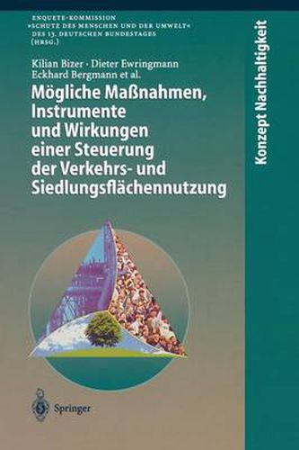 Moegliche Massnahmen, Instrumente Und Wirkungen Einer Steuerung Der Verkehrs- Und Siedlungsflachennutzung