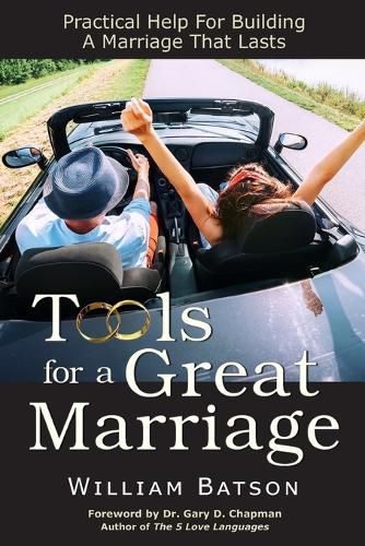 Cover image for Tools for a Great Marriage: Practical Help for Building a Marriage That Lasts