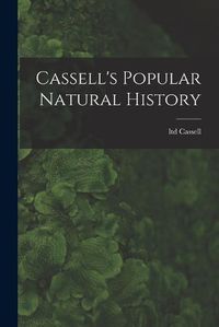 Cover image for Cassell's Popular Natural History