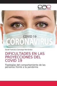 Cover image for Dificultades En Las Proyecciones del Covid 19