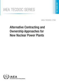 Cover image for Alternative contracting and ownership approaches for  new nuclear power plants