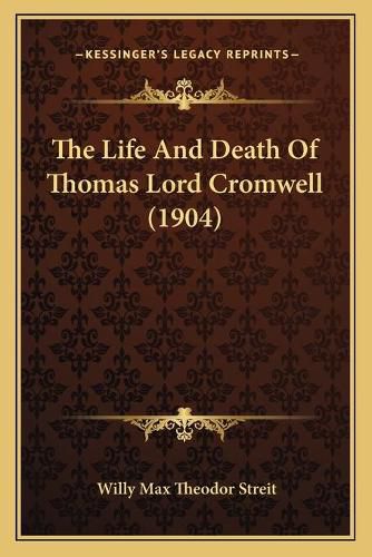 The Life and Death of Thomas Lord Cromwell (1904)