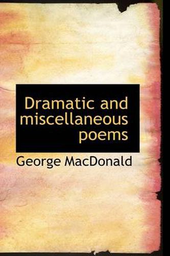 Cover image for Dramatic and Miscellaneous Poems