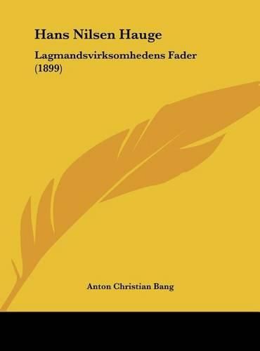 Cover image for Hans Nilsen Hauge: Lagmandsvirksomhedens Fader (1899)