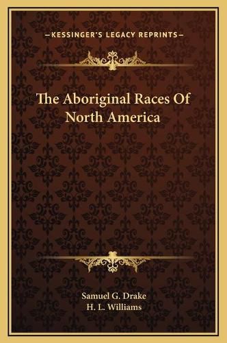 The Aboriginal Races of North America