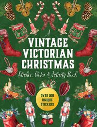Cover image for A Vintage Victorian Christmas Sticker, Color & Activity Book