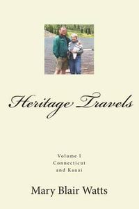 Cover image for Heritage Travels: Connecticut and Kauai