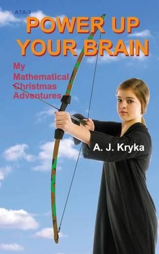 Cover image for Power Up Your Brain: My Mathematical Christmas Adventures