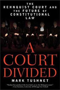 Cover image for A Court Divided: The Rehnquist Court and the Future of Constitutional Law