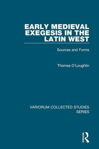 Cover image for Early Medieval Exegesis in the Latin West: Sources and Forms