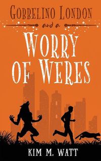 Cover image for Gobbelino London & a Worry of Weres