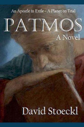 Cover image for Patmos - An Apostle in Exile - A Planet on Trial