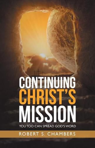 Cover image for Continuing Christ's Mission: You Too Can Spread God's Word