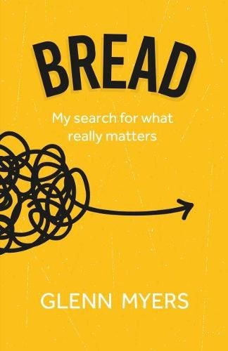 Cover image for Bread: My search for what really matters