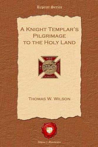 Cover image for A Knight Templar's Pilgrimage to the Holy Land