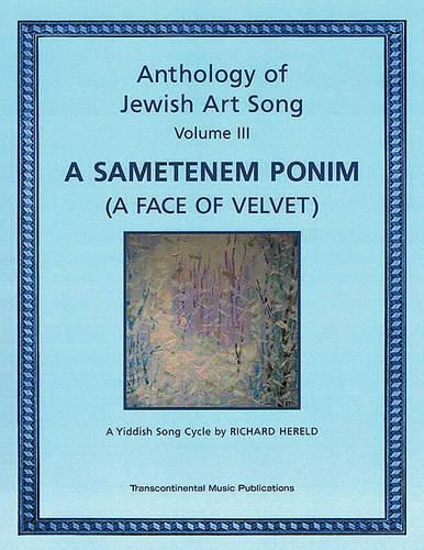 Cover image for Anthology of Jewish Art Song, Vol. 3: A Yiddish Song Cycle by Richard Hereld