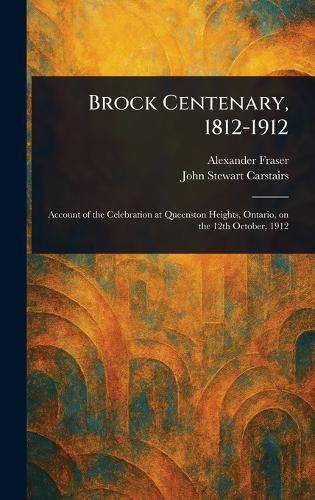 Cover image for Brock Centenary, 1812-1912