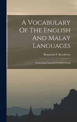 Cover image for A Vocabulary Of The English And Malay Languages