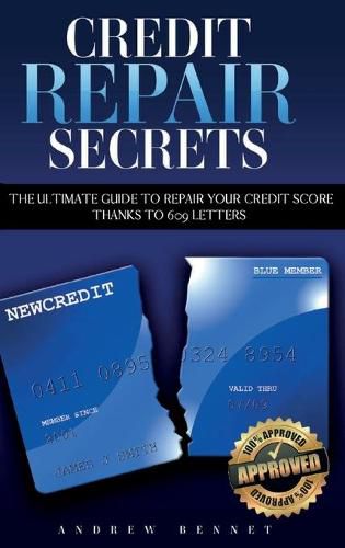 Cover image for Credit Repair Secrets: The Ultimate Guide To Repair Your Credit Score Thanks To 609 Letters