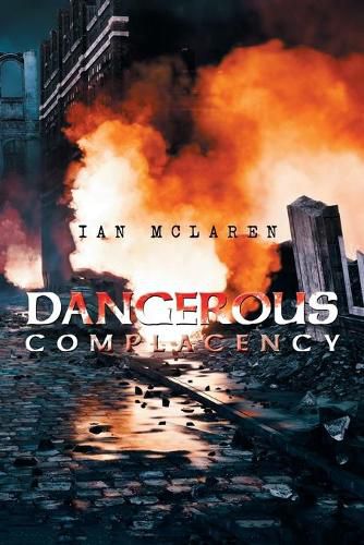 Cover image for Dangerous Complacency