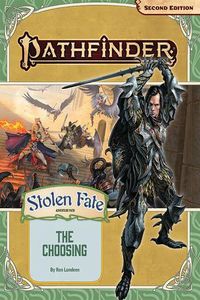 Cover image for Pathfinder Adventure Path: The Choosing (Stolen Fate 1 of 3) (P2)