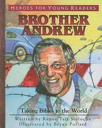 Cover image for Brother Andrew: Taking Bibles to the World