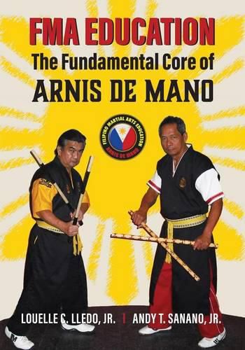 Cover image for FMA Education: The Fundamental Core of Arnis de Mano