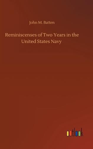 Cover image for Reminiscenses of Two Years in the United States Navy