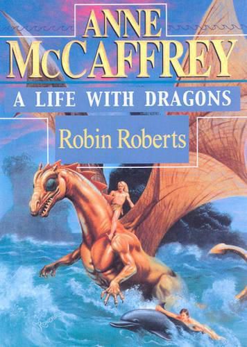 Cover image for Anne McCaffrey: A Life with Dragons