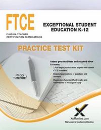 Cover image for FTCE Exceptional Student Education K-12 Practice Test Kit