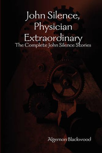 Cover image for John Silence, Physician Extraordinary