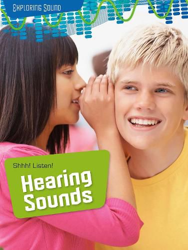 Cover image for Shhh! Listen!: Hearing Sounds