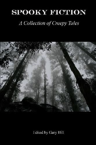 Spooky Fiction: A Collection of Creepy Tales