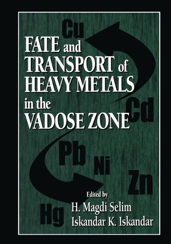 Cover image for Fate and Transport of Heavy Metals in the Vadose Zone