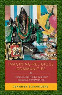 Cover image for Imagining Religious Communities: Transnational Hindus and their Narrative Performances