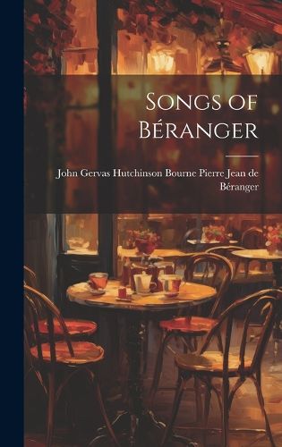 Cover image for Songs of Beranger