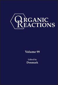 Cover image for Organic Reactions, Volume 99