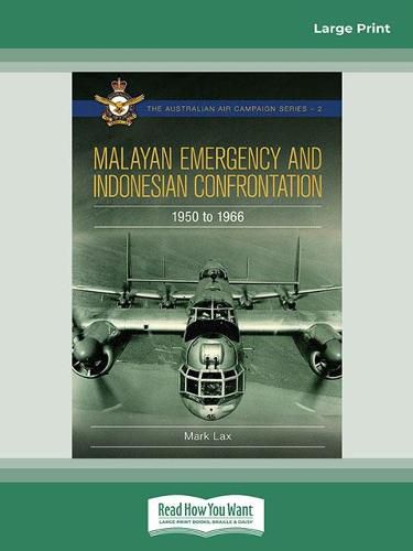 Malayan Emergency and Indonesian Confrontation: 1950 - 1966
