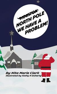 Cover image for North Pole, We Have a Problem