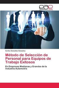 Cover image for Metodo de Seleccion de Personal para Equipos de Trabajo Exitosos