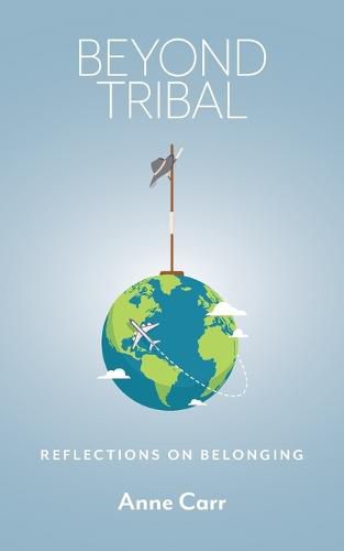 Cover image for Beyond Tribal: Reflections on Belonging