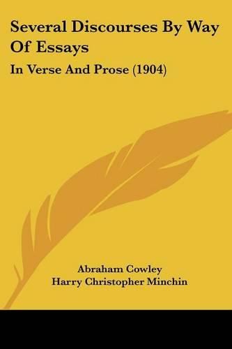 Cover image for Several Discourses by Way of Essays: In Verse and Prose (1904)