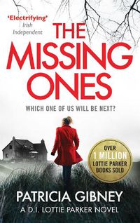 Cover image for The Missing Ones: An absolutely gripping thriller with a jaw-dropping twist