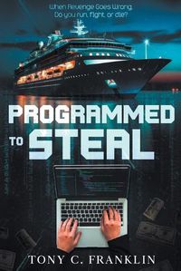 Cover image for Programmed to Steal