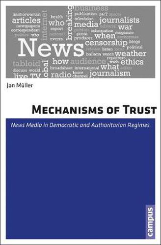 Cover image for Mechanisms of Trust: News Media in Democratic and Authoritarian Regimes