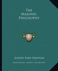 Cover image for The Masonic Philosophy