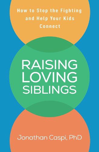 Cover image for Raising Loving Siblings