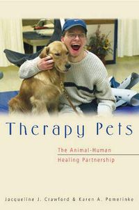 Cover image for Therapy Pets: The Animal-Human Healing Partnership